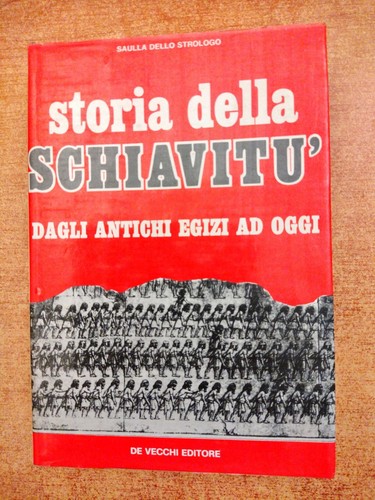 Storia della schiavitu dagli - della,